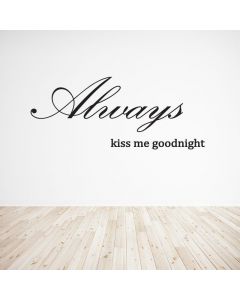 Always kiss me goodnight 1