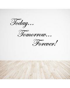 Today, Tomorrow, Forever